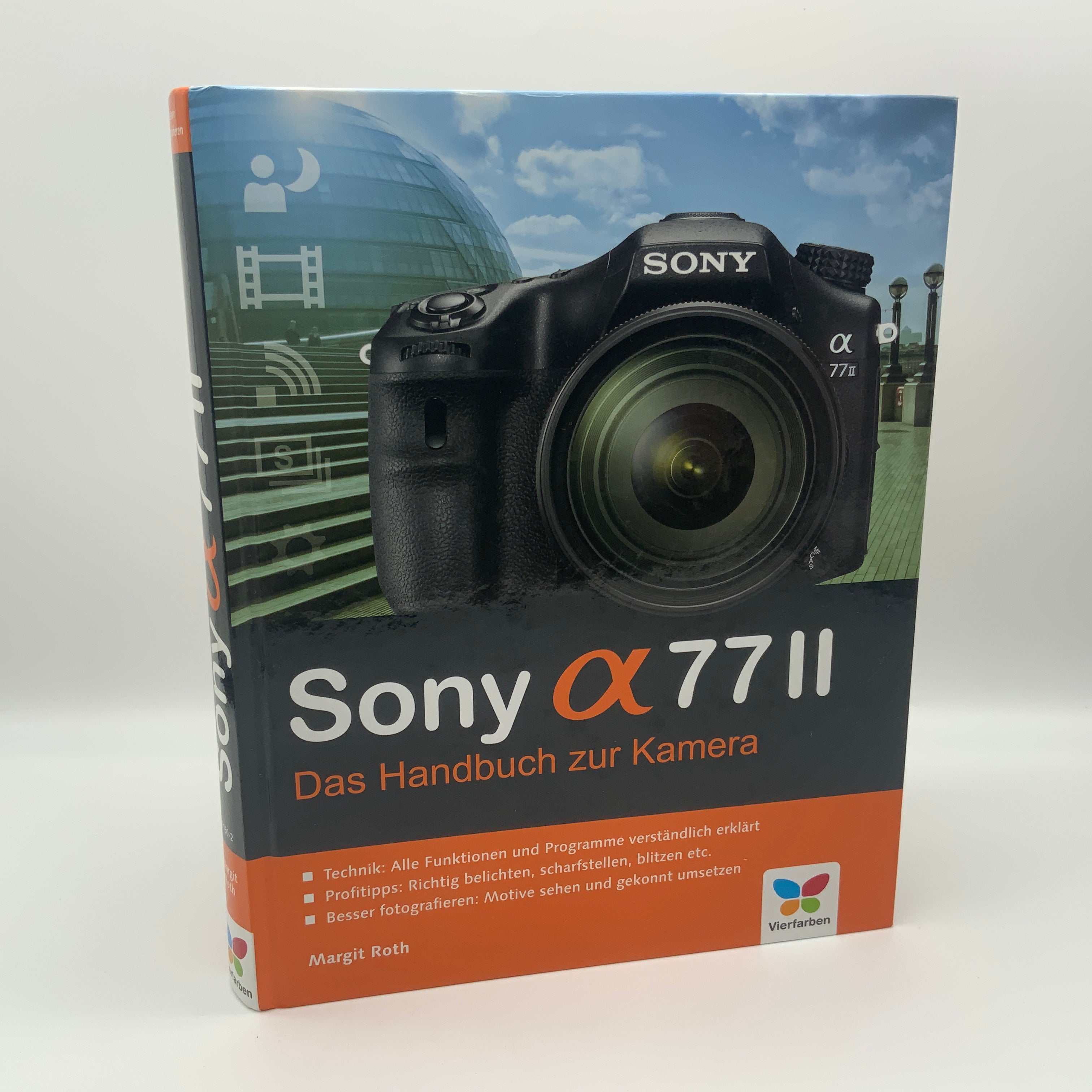 Sony a77 II alpha 77 II Das Handbuch zur Kamera Margit Roth Infobuch Deutsch